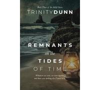 Trinity Dunn Remnants on the Tides of Time (Tascabile) Adrift