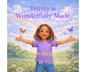 Trinity is Wonderfully Made: God made me just right