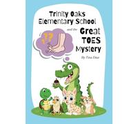 Trinity Oaks Elementary School and the Great TOES Mystery
