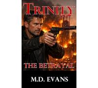 Trinity: The Betrayal: This Is What They Do Not Want You To Know