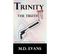 Trinity the Truth: This is what they do not want you to know.: 1