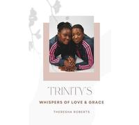 Trinity's Whispers of Love & Grace: 16-Day Devotional Journal
