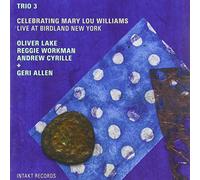 Trio 3-Geri Allen - Celebrating Mary Lou Williams - Live At