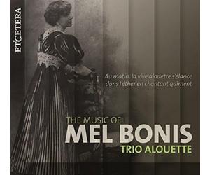 Trio Alouette - MUSIC OF MEL BONIS