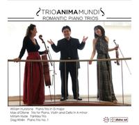 Trio Anima Mundi Trio Anima Mundi: Romantic Piano Trios (CD) Album