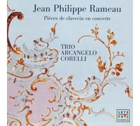 Trio Arcangelo Corelli - Jean Philippe Rameau: Pieces d