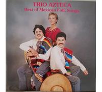 Trio Azteca - Best of Mexican Folk Songs
