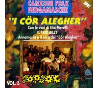 Trio Billy E I Cor Alegher - Canzoni Folk Bergamasche Vol.3 - Cd