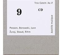 Trio Catch - Borowski Juon Pesson Rihm Staud Zuraj: As If