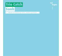 Trio Catch Trio Catch: Sanh (CD) Album