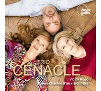 Trio Cénacle Victor Hugo: Poésie Chantée D'un Visionnaire (CD) Album
