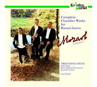 Trio Chalumeau - Mozart: Complete Chamber Works For Basse