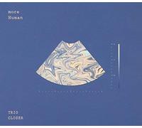 Trio Closer - More Human