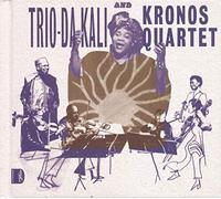 Trio Da Kali, Kronos Quartet - Ladilikan