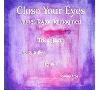 Trio De Janeiro - Close Your Eyes: James Taylor Reimagined