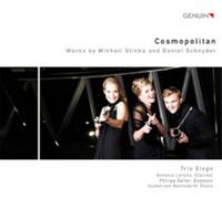 Trio Elego Cosmopolitan: Works By Mikhail Glinka and Daniel Schnyder (CD) Album