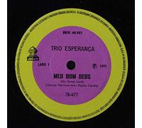 TRIO ESPERANCA - meu bom deus / eu te amo meu brasil 45 rpm single