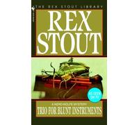 Trio for Blunt Instruments (Nero Wolfe) by Rex Stout (1997-01-01)
