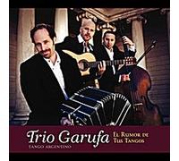 Trio Garufa (2012) - El Rumor De Tus Tangos