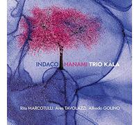 Trio Kala( Marcotulli Rita, Tavolazzi Ares, Golino Alfredo) - Indaco Hanami