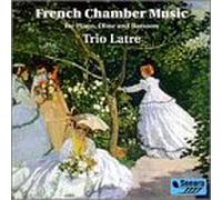 Trio Latre - French Chamber Music