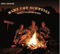 Trio Lepschi - Warz und Schweiss