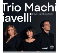 Trio Machiavelli Trio Machiavelli: Ravel & Chausson (CD) Album Digipak