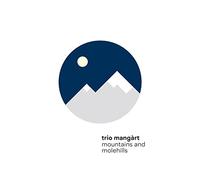 Trio Mangart - Mountains and Molehills