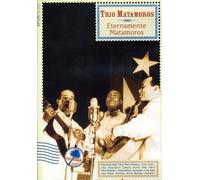 Trio Matamoros - Eternamente Matamoros - Dvd