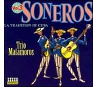 Trio Matamoros - Soneros: La Tradition De Cuba 3