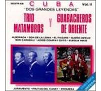 Trio Matamoros Y Guaracheros - Cuba: Dos Grandes Leyendas 2