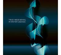 Audio Cd Trio Mediaeval: An Old Hall Ladymass (Blu-Ray Audio+Sacd)