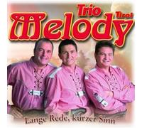 Trio Melody Tirol - Lange Rede Kurzer Sinn
