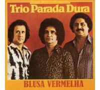 Trio Parada Dura - Blusa Vermelha