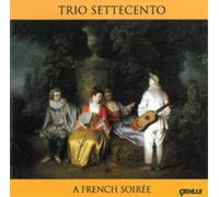 Trio Settecento Trio Settecento: A French Soiree (CD) Album