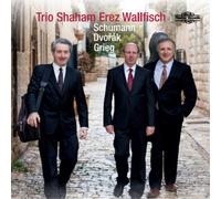 Trio Shaham Erez Wallfisc Trio Shaham Erez Wallfisch: Schumann/Dvorak/Grie (CD)