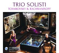 Trio Solisti Trio Solisti: Tchaikovsky & Rachmaninoff Album