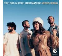 Trio SR9 Trio SR9 & Kyrie Kristmanson: Venus Rising (CD) Album