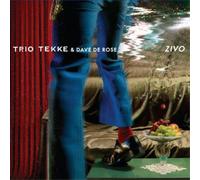 Trio Tekke & Dave De Rose Zivo (CD) Album