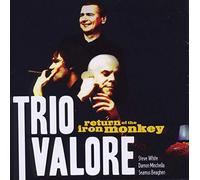 Trio Valore - RETURN OF THE IRON MONKEY