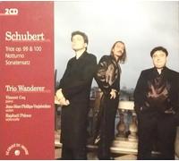 Trio Wanderer - Trios Op.99+100/Notturno/Son.Satz