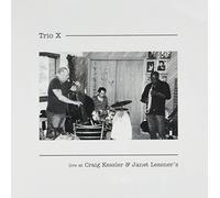 Trio X - Live At Craig Kessler & Janet Lessner's