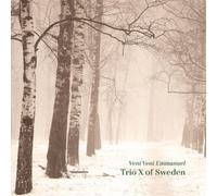 Trio X of Sweden Veni Veni Emmanuel (CD) Album