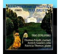 Trio Zemlinsky - Alexander von Zemlinksy / Max Bruch: Chamber Music