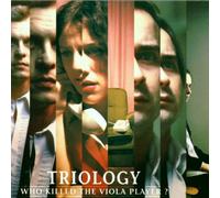 Triology - Who Killed the Viola Player