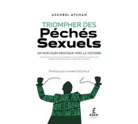 Triompher des péchés sexuels: Un parcours pratique vers la victoire
