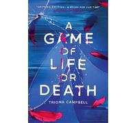 Triona Campbell A Game of Life or Death (Tascabile)
