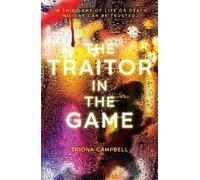 Triona Campbell The Traitor in the Game (Tascabile)