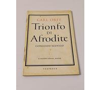 Trionfo di afrodite: Concerto scenico. Soli (SSTTB), gemischter Chor (SATB) und Orchester. Textbuch/Libretto.