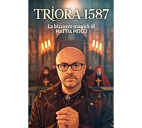Triora 1587 - La bizzarre magick di Mattia Mocci: Note di conferenza 2026